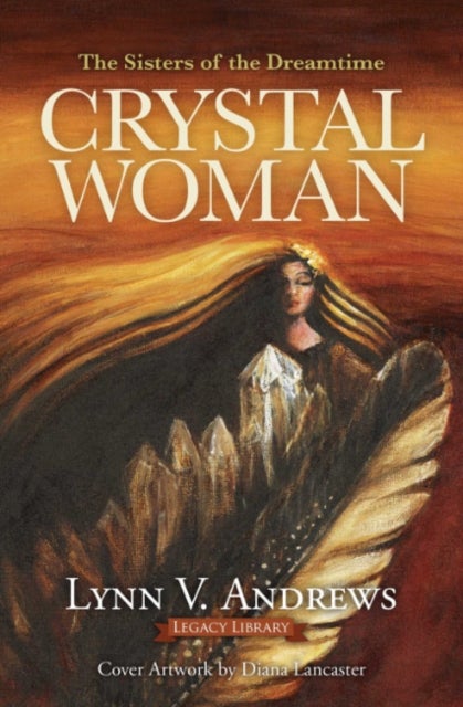 Crystal Woman - The Sisters of the Dreamtime