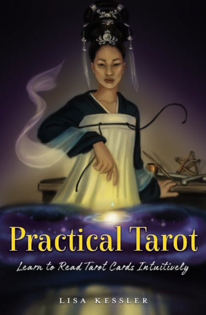 Practical Tarot - Learn to Read Tarot Cards Intuitively