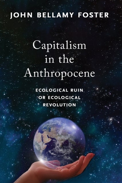 Bilde av Capitalism In The Anthropocene Av John Bellamy Foster
