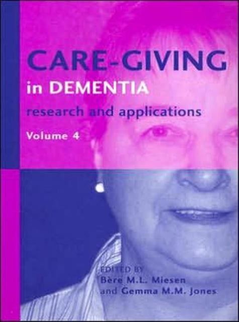 Care-Giving in Dementia - Research and Applications Volume 4
