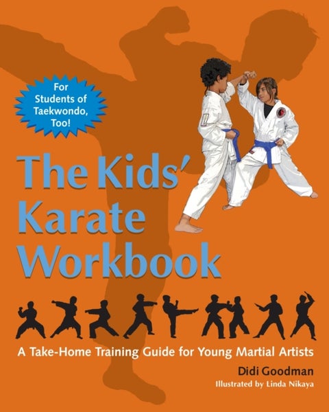The Kids' Karate Workbook - A Take-Home Training Guide for Young Martial Artists