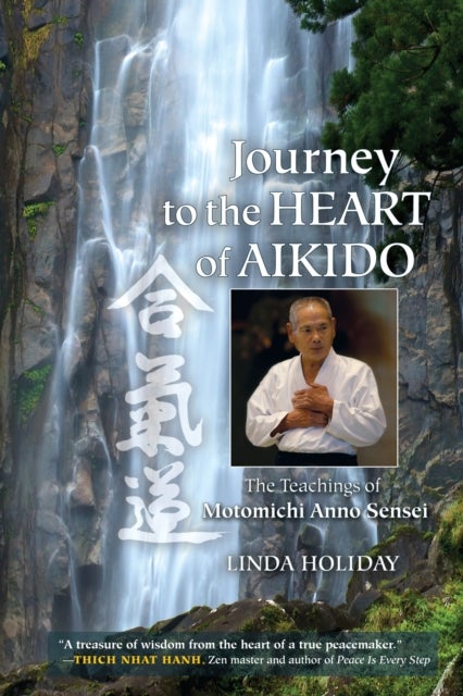 Bilde av Journey To The Heart Of Aikido Av Linda Holiday