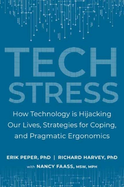 Tech Stress - Living Smart with Screen-Dependence