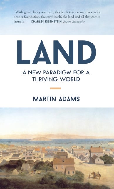 Land - A New Paradigm for a Thriving World