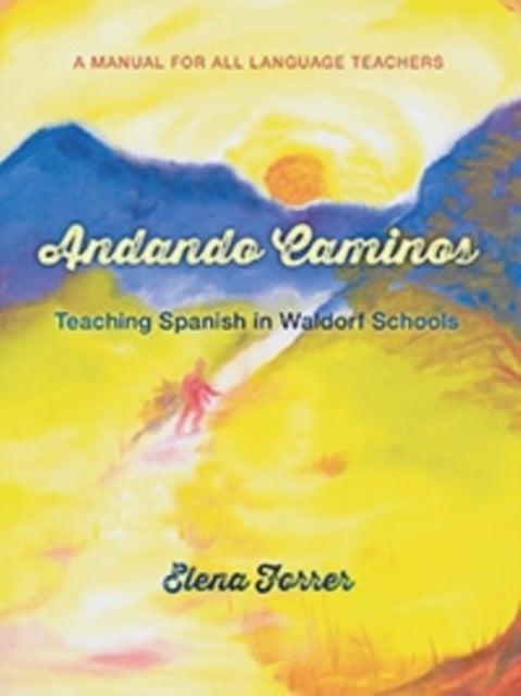 Andando Caminos - Teaching Spanish in Waldorf Schools