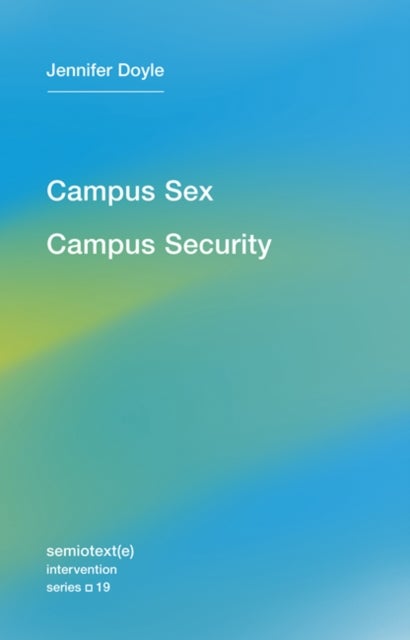 Bilde av Campus Sex, Campus Security Av Jennifer Doyle