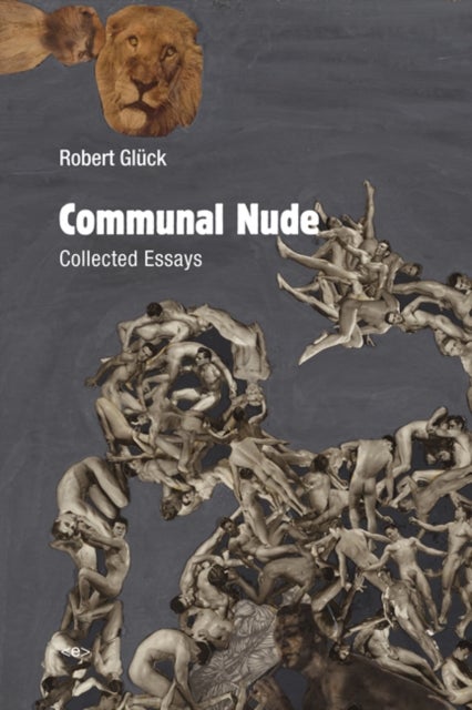 Communal Nude - Collected Essays
