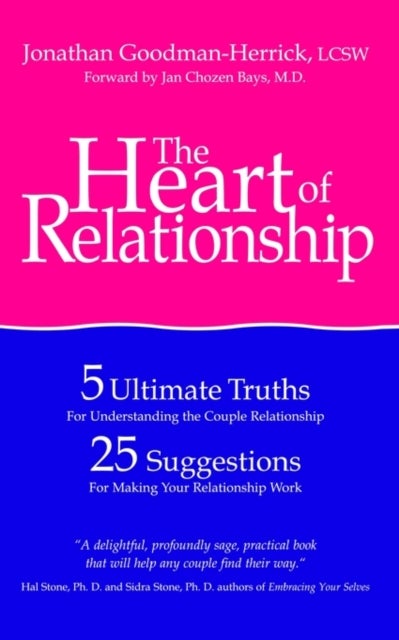 The Heart of Relationship - 5 Ultimate Truths for Understanding the Couple Relationship, 25 Suggestions for Making Your Relation