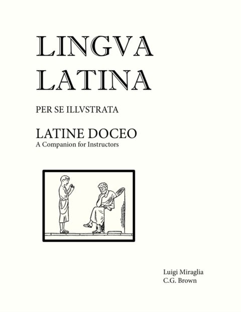 Lingua Latina - Latine Doceo - A Companion for Instructors