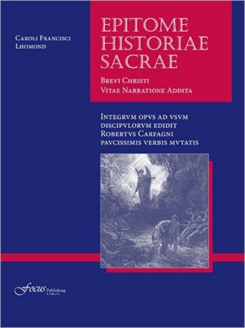 Lingua Latina - Epitome Historiae Sacrae - Brevi Christi Vitae Narratione Addita