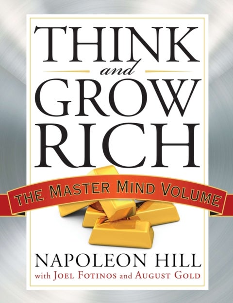 Think and Grow Rich - The Master Mind Volume