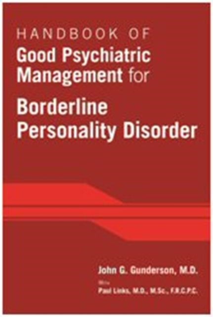 Bilde av Handbook Of Good Psychiatric Management For Borderline Personality Disorder Av John G. (mclean Hospital) Gunderson