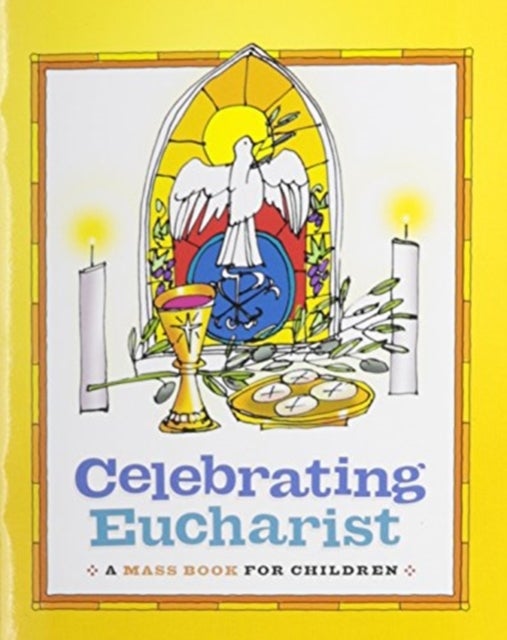 Celebrating Eucharist - A Mass Book for Children