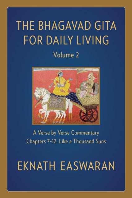 Bilde av The Bhagavad Gita For Daily Living, Volume 2 Av Eknath Easwaran