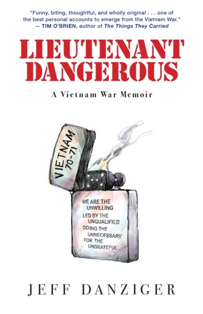 Lieutenant Dangerous - A Vietnam War Memoir