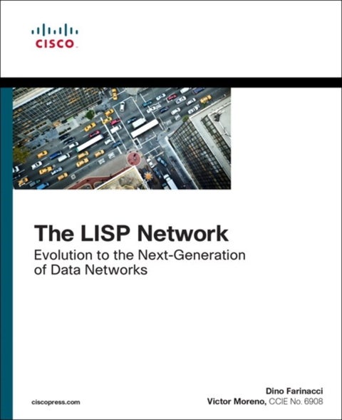 LISP Network, The - Evolution to the Next-Generation of Data Networks