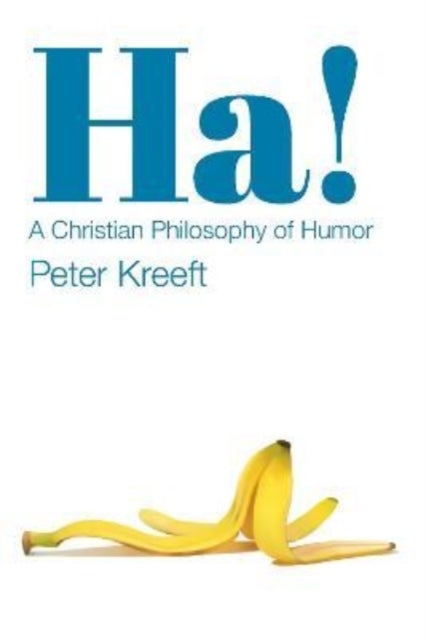 Bilde av Ha! ¿ A Christian Philosophy Of Humor Av Peter Kreeft
