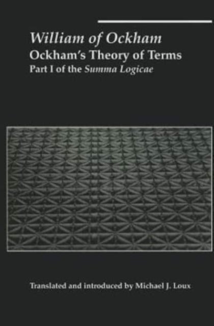 Ockham`s Theory of Terms - Part I of the Summa Logicae