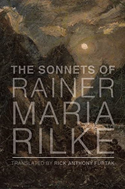 Bilde av The Sonnets Of Rainer Maria Rilke Av Rainer Maria Rilke, Rick Anthony Furtak