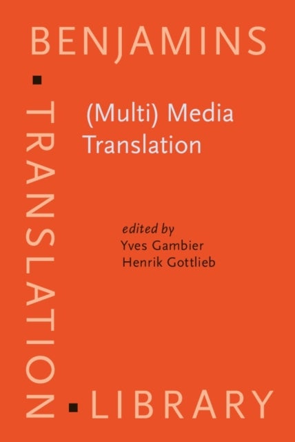 (Multi) Media Translation - Concepts, practices, and research