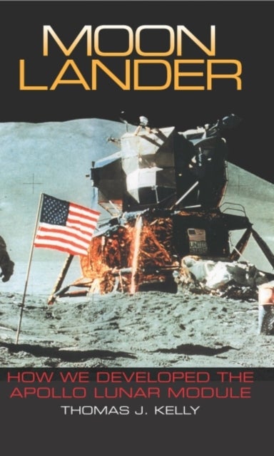 Moon Lander - How We Developed the Apollo Lunar Module