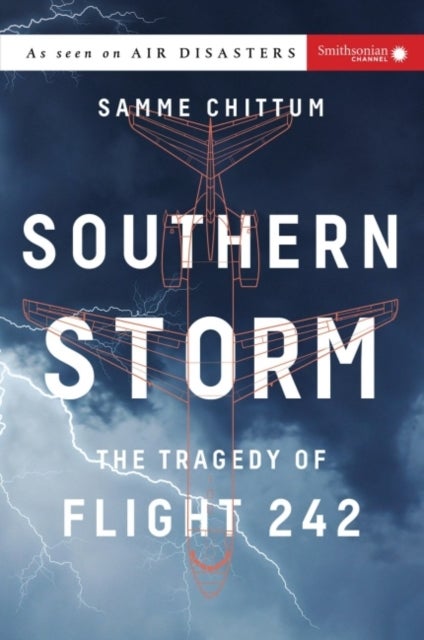 Southern Storm - The Tragedy of Flight 242