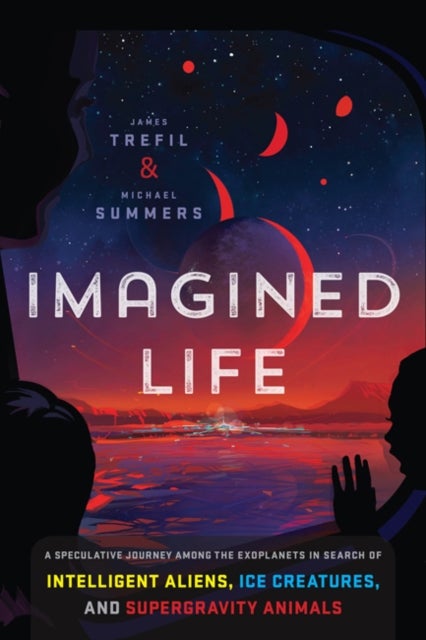 Imagined Life - A Speculative Scientific Journey Among the Exoplanets in Search of Intelligent Aliens, Ice Creatures