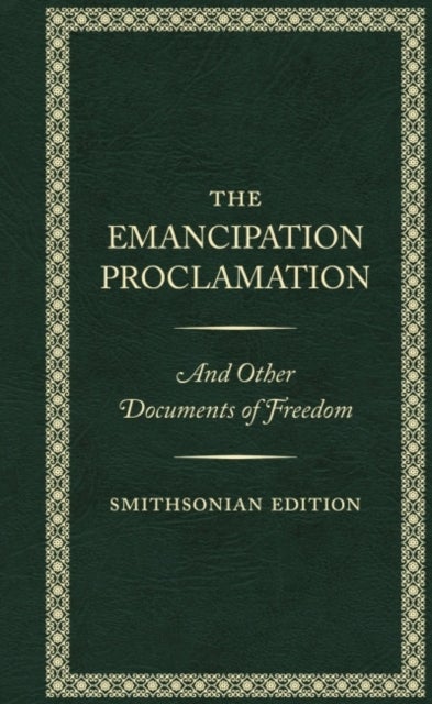 Bilde av The Emancipation Proclamation - Smithsonian Edition Av Abraham (abraham Lincoln) Lincoln