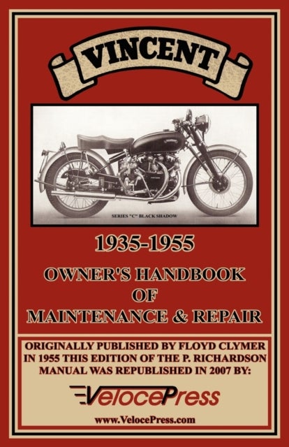 Bilde av Vincent 1935-1955 Owner&#039;s Handbook Of Maintenance &amp; Repair Av F Clymer, P Richardson