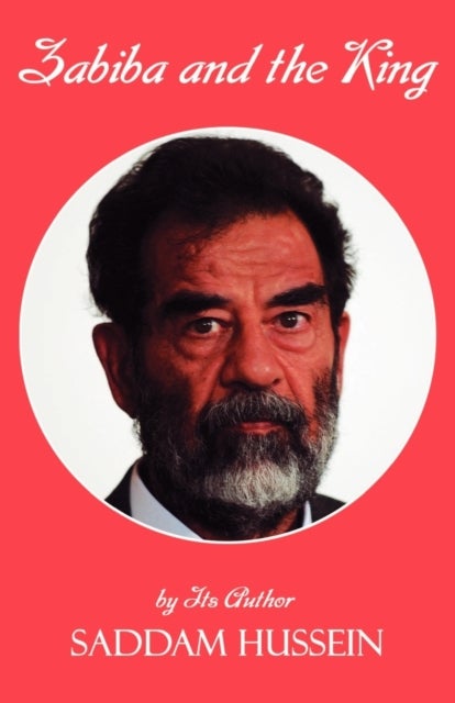 Zabiba and the King - By its Author Saddam Hussein
