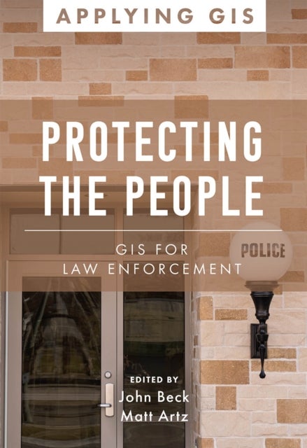 Protecting the People - GIS for Law Enforcement