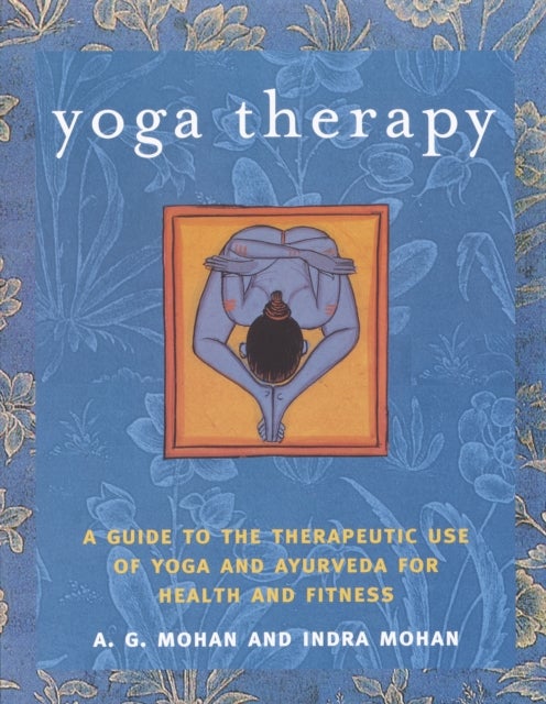 Bilde av Yoga Therapy Av Indra Mohan, A. G. Mohan
