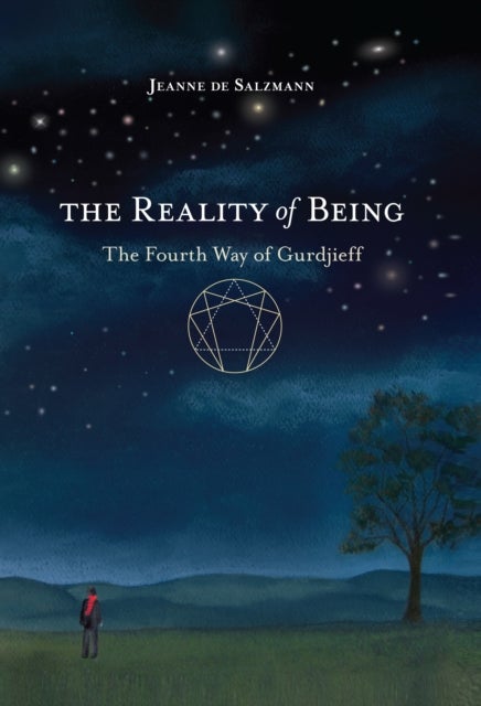 The Reality of Being - The Fourth Way of Gurdjieff