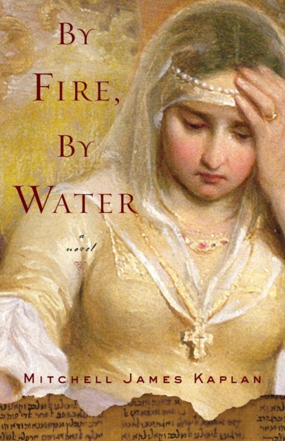 By Fire, By Water - A Novel