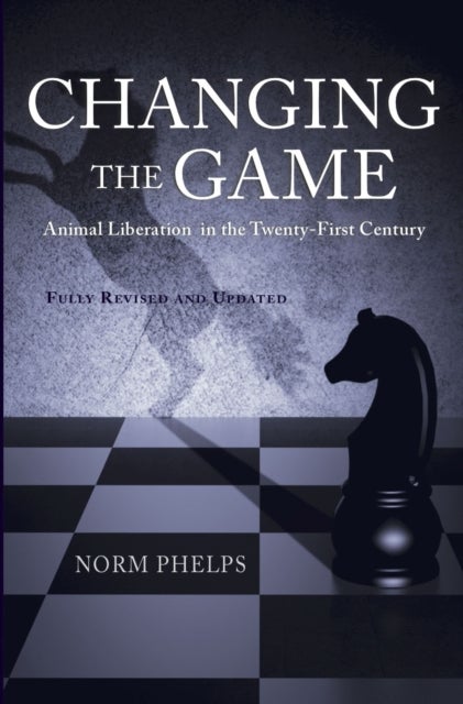 Bilde av Changing The Game (new Revised And Updated Edition) Av Norm (norm Phelps) Phelps