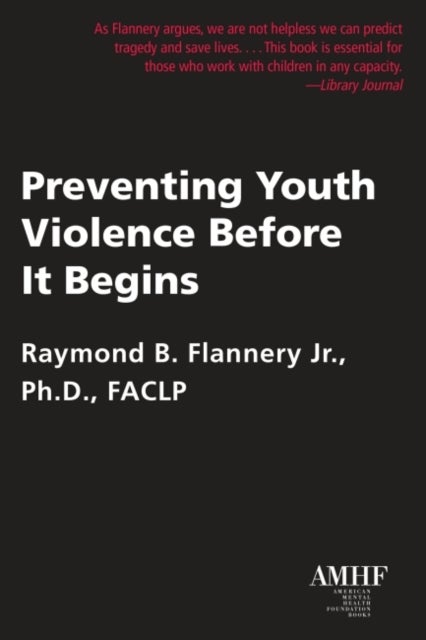 Bilde av Preventing Youth Violence Before It Begins Av Raymond B. Jr. (raymond B. Flannery Jr. Flannery