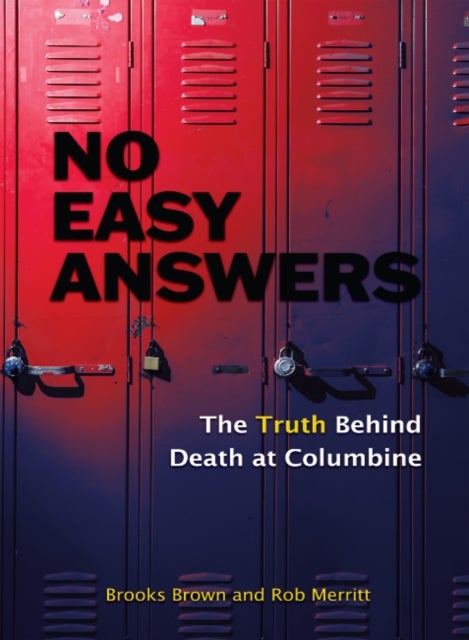 No Easy Answers - The Truth Behind Death at Columbine