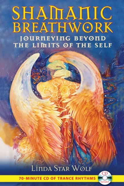 Shamanic Breathwork - Journeying beyond the Limits of the Self