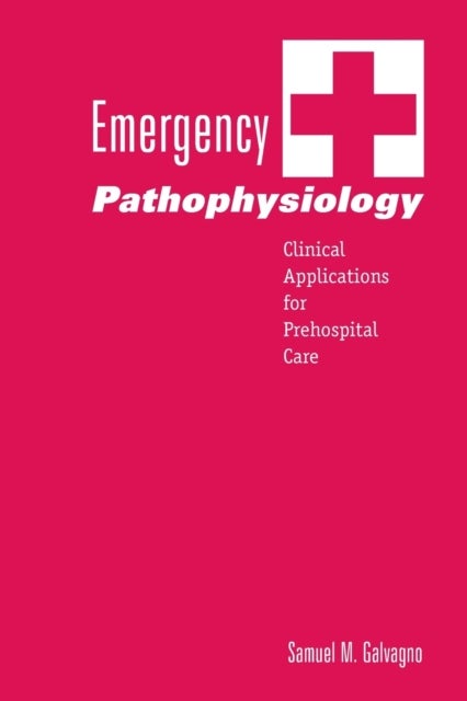 Bilde av Emergency Pathophysiology Av Samuel M. Galvagno