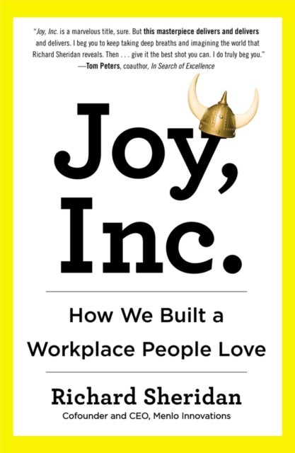Joy, Inc - How We Built a Workplace People Love