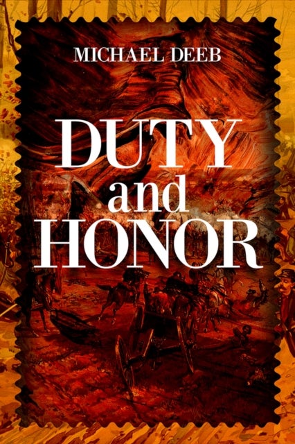 Bilde av Duty And Honor Av Michael Deeb