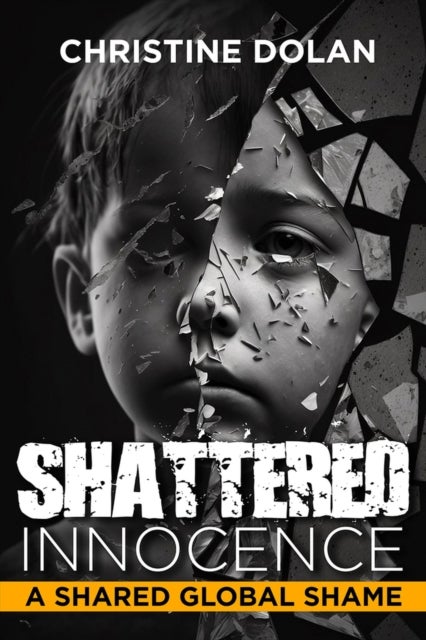 Shattered Innocence - A Shared Global Shame