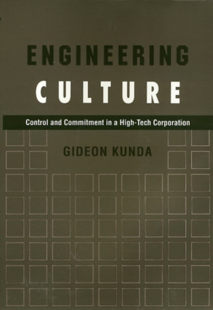 Engineering Culture - Control and Commitment in a High-Tech Corporation