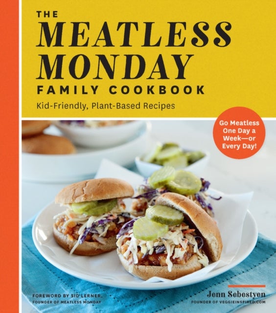 The Meatless Monday Family Cookbook av Jenn Sebestyen