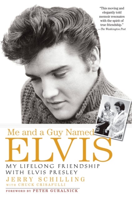 Me and a Guy Named Elvis - My Lifelong Friendship with Elvis Presley