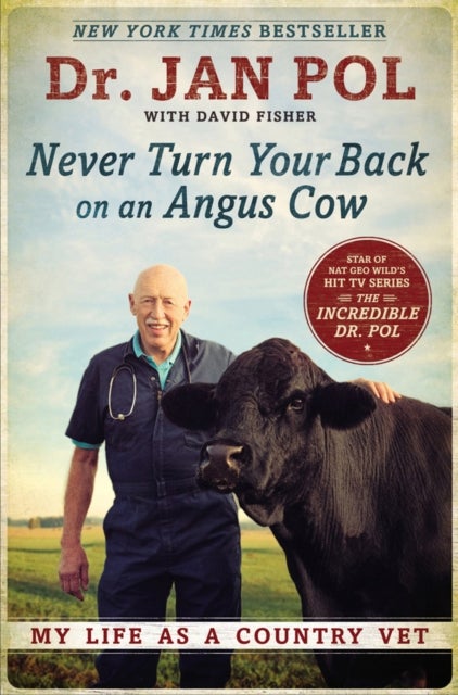 Bilde av Never Turn Your Back On An Angus Cow Av David E Fisher, Jan Pol
