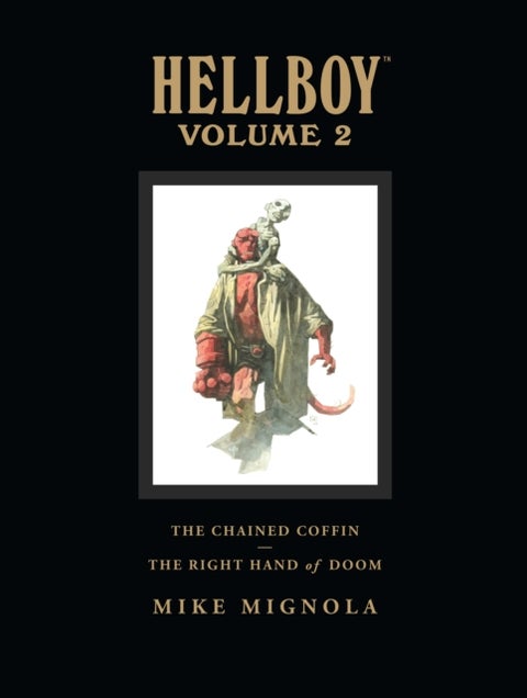 Hellboy Library Volume 2: The Chained Coffin and The Right Hand of Doom - Hellboy Library Volume 2