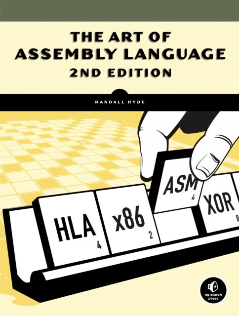 Bilde av The Art Of Assembly Language, 2nd Edition Av Randall Hyde