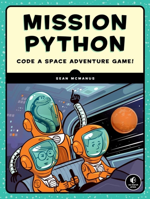 Mission Python - Code a Space Adventure Game!