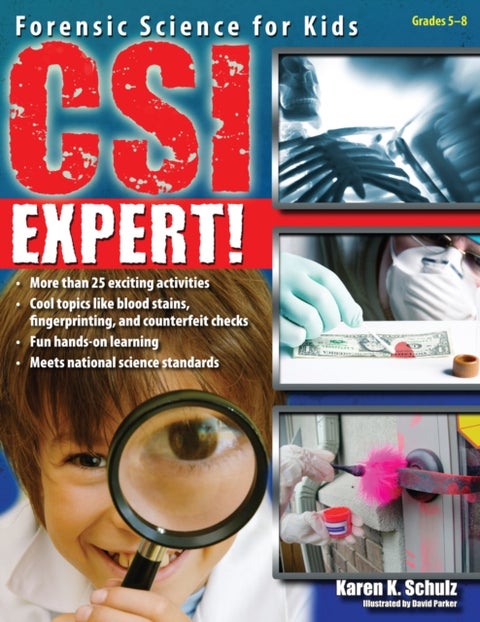 CSI Expert! - Forensic Science for Kids (Grades 5-8)